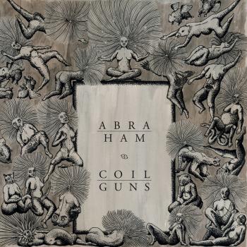ABRAHAM & COILGUNS_Split