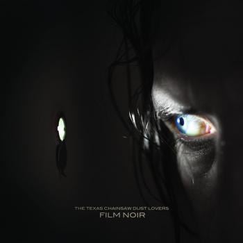 THE TEXAS CHAINSAW DUST LOVERS - Film Noir