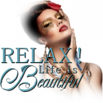 Relax ! Life is beautiful