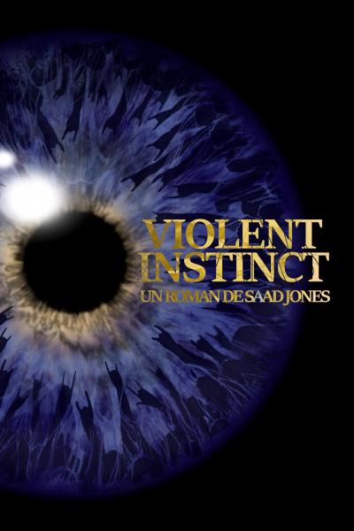 Le roman VIOLENT INSTINCT de Saad Jones disponible en édition française