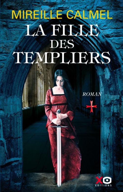 La fille des Templiers (1/?) - Mireille Calmel