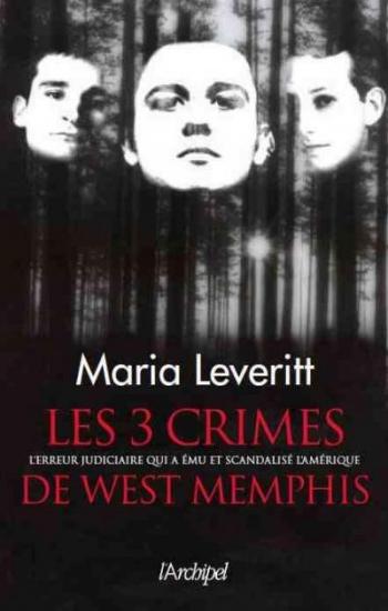 Les 3 crimes de West Memphis - Mara Leveritt