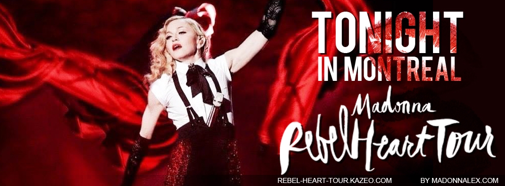 Rebel Heart Tour : Tonight in Montreal