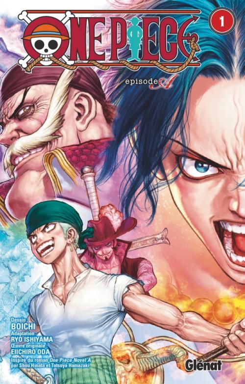 One piece - Episode A - Tome 01 - Eiichiro Oda & Boichi & Ryo Ishiyama