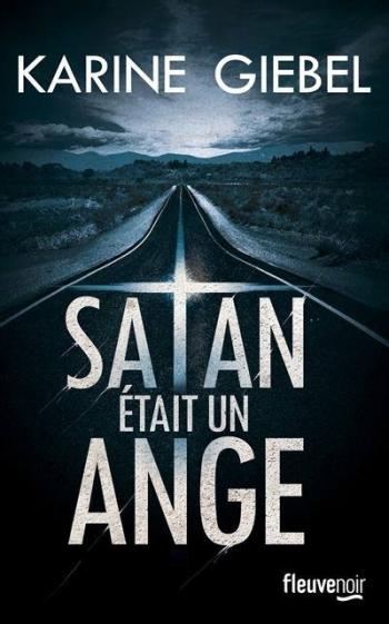 Satan était un ange - Karine Giebel Satan était un ange - Karine Giebel
