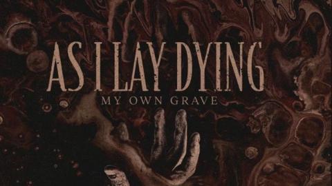 AS I LAY DYING - Le nouveau single "My Own Grave" dévoilé