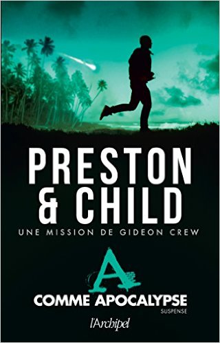 A comme apocalypse - Douglas Preston & Lincoln Child