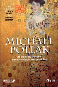 Michael Pollak - Liora Israël et Danièle Voldman