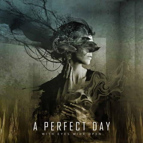 A PERFECT DAY - Les détails du nouvel album With Eyes Wide Open