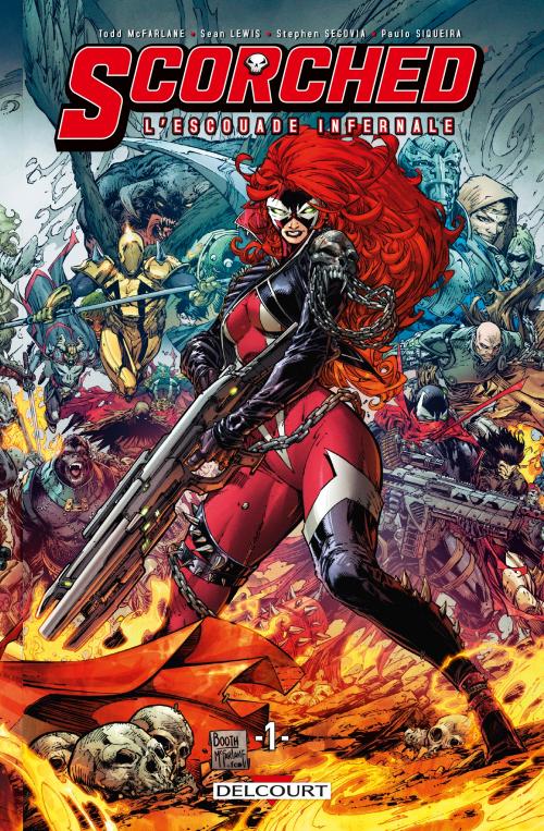 Spawn - Scorched l'escouade infernale - Tome 01 - McFarlane & Lewis & Segovia & Siqueira