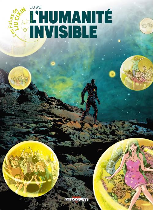 Les futurs de Liu Cixin - Tome 13 L'humanité invisible - Wei