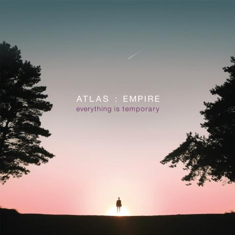 ATLAS : EMPIRE - Les détails du nouvel album Everything Is Temporary ; "Future Ghosts" Clip