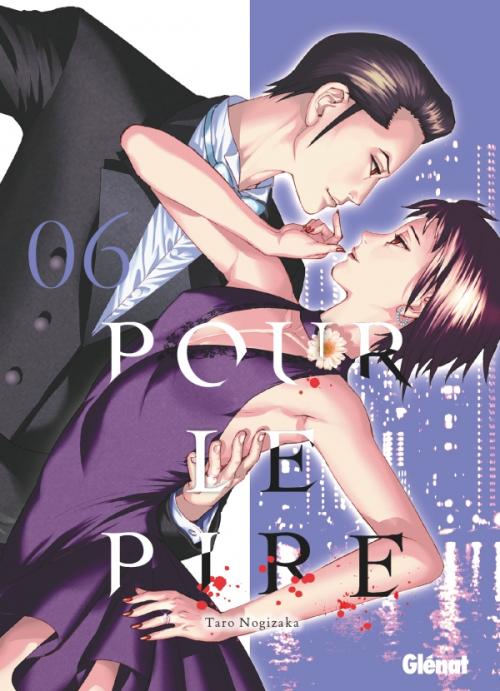 Pour le pire - Tome 06 - Taro Nogizaka