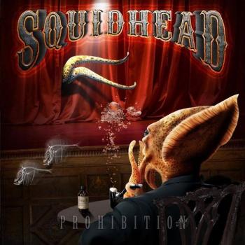 SQUIDHEAD_Prohibition