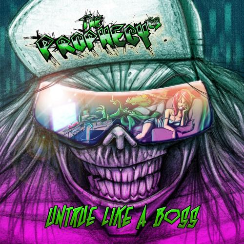 THE PROPHECY23_Untrue Like A Boss
