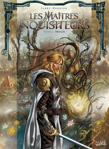 Les maÃ®tres inquisiteurs - Tome 04 MihaÃ«l - Jarry & Bordier