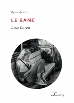 Le banc, Luce CARON
