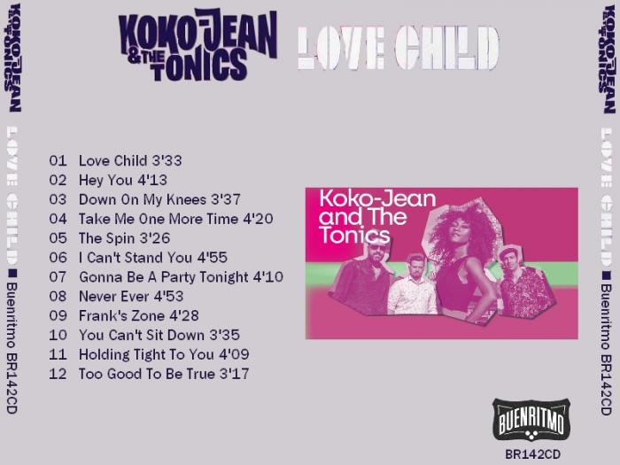 Koko-Jean & The Tonics : CD " Love Child " Buenritmo Records BR142CD [ ES ]