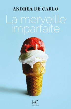 La merveille imparfaite - Andrea de Carlo