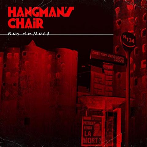 HANGMAN'S CHAIR - Les détails du nouvel EP Bus de Nuit