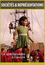 Pascale Goetschel  - Le spectaculaire à l'oeuvre - Sociétés & Représentations