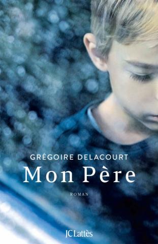 Mon Père - Grégoire Delacourt