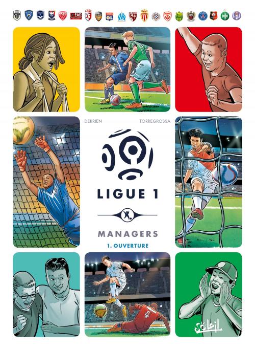 Ligue 1 managers - Tome 01 Ouvertures - Derrien & Torregrossa