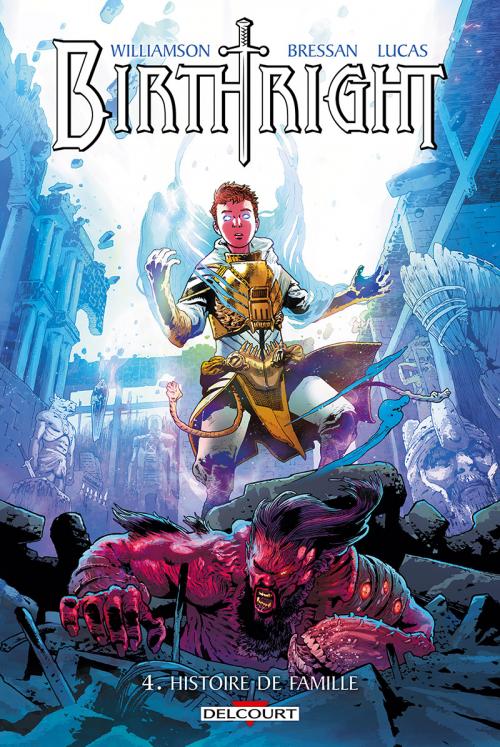 Birthright - Tome 04 Histoire de famille - Williamson & Bressan & Lucas