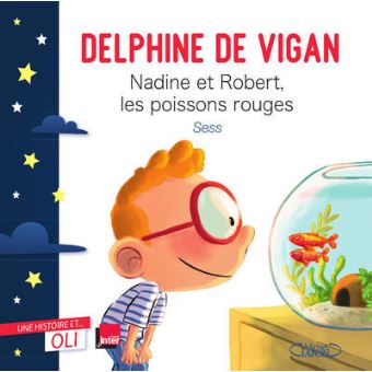 Nadine et Robert, les poissons rouges - Une histoire et... Oli ...