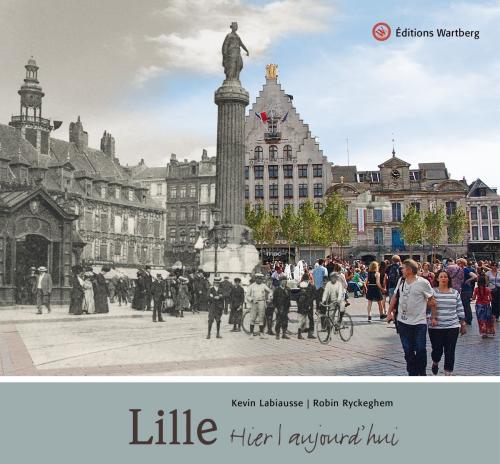 Lille hier / aujourd'hui