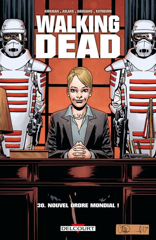 Walking dead - Tome 30 Nouvel ordre mondial ! - Kirkman & Adlard & Gaudiano & Rathburn