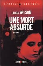 Une mort absurde de Laura Wilson.