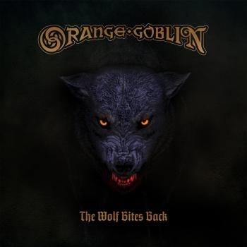ORANGE GOBLIN - The Wolf Bites Back