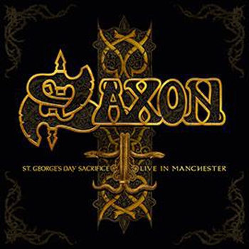SAXON_St. George's Day Sacrifice - Live In Manchester