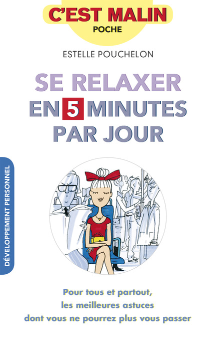 Se relaxer 5 minutes par jour - Estelle Pouchelon