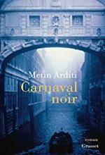 Carnaval noir, Metin ARDITI