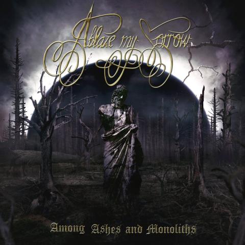 ABLAZE MY SORROW - Les détails du nouvel album Among Ashes And Monoliths ; "My Sorrow" Lyric Video