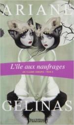 Les villages assoupis, L'ile des naufragés, Ariane GELINAS
