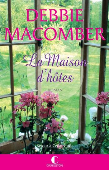 La maison d'hÃ´tes - Debbie Macomber