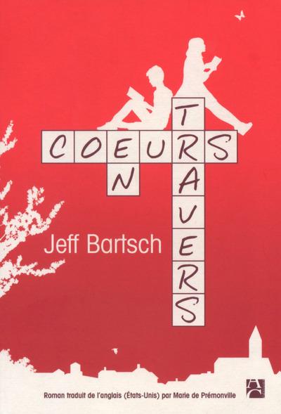 Cœurs en travers - Jeff Bartsch