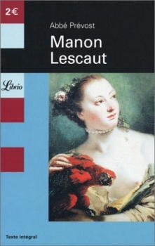 Histoire du Chevalier des Grieux et de Manon Lescaut - L'Abbé Prévost
