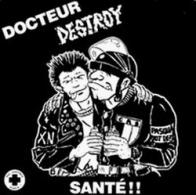 Docteur Destroy - SantÃ©