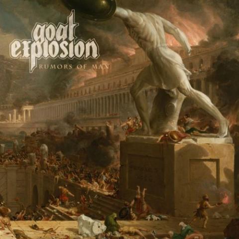 GOAT EXPLOSION - Détails et extrait du premier album Rumors Of Man
