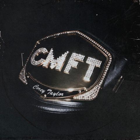COREY TAYLOR (SLIPKNOT / STONE SOUR) Détails et extraits de son premier album solo CMFT ; "Black Eyes Blue Lyric Video ; "CMFT Must Be Stopped" Clip