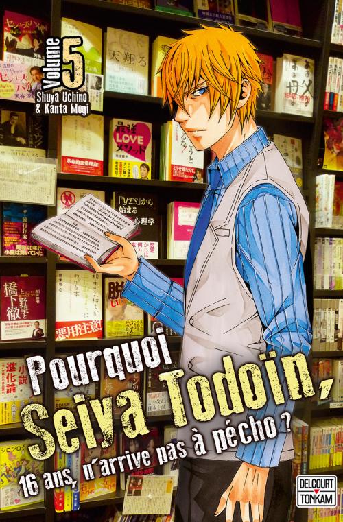 Pourquoi Seiya Todoïn, 16 ans, n'arrive pas à pécho ? - Tome 05 - Shuya Uchino & Kanta Mogi