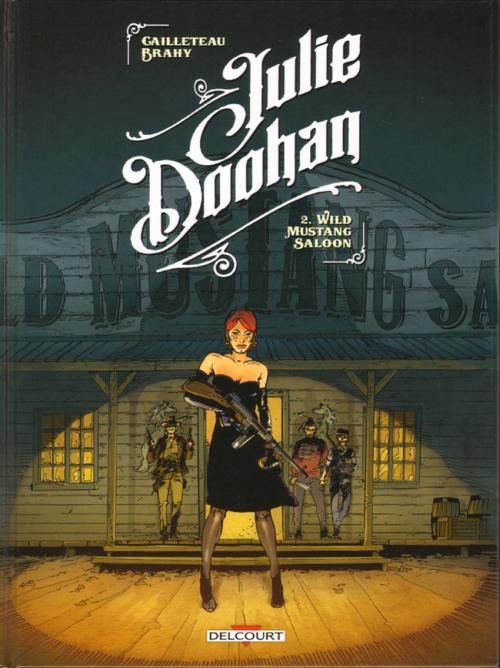 Julie Doohan - Tome 02 Wild Mustang saloon - Brahy