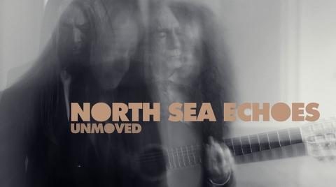 NORTH SEA ECHOES - "Unmoved" Clip