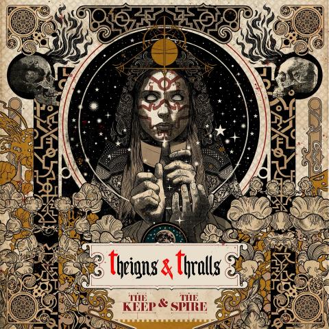 THEIGNS & THRALLS - Les détails du nouvel album The Keep & The Spire ; Clip "The Grape And The Grain"