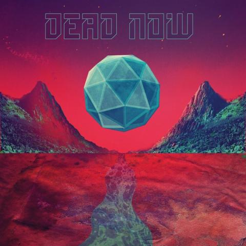 DEAD NOW - Détails et extrait du premier album