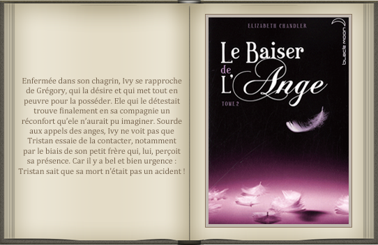 « Le baiser de l'ange : tome 2 » d'Elizabeth Chandler.
